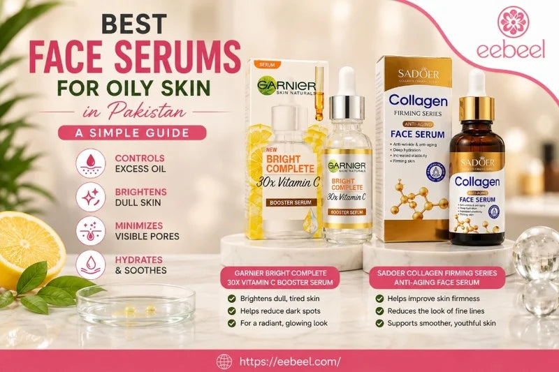 Best face serums for oily skin in Pakistan Garnier Vitamin C and Sadoer Collagen face serum guide